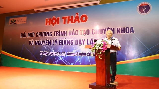 Hội thảo đổi mới chương trình đào tạo chuyên khoa và nguyên lý giảng dạy lâm sàng