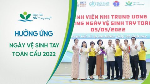 [VIDEO] Bệnh viện Nhi Trung ương: Hưởng ứng Ngày vệ sinh tay toàn cầu 2022