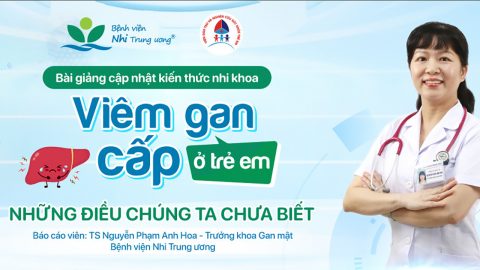 [VIDEO] Viêm gan cấp ở trẻ em – Những điều chúng ta chưa biết