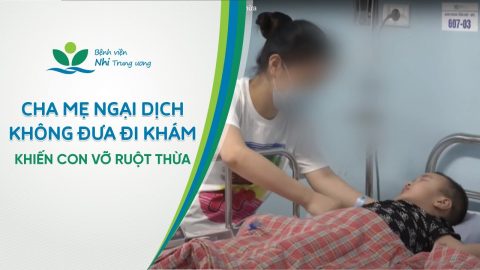 [VIDEO] Cha mẹ ngại dịch không đưa đi khám khiến con vỡ ruột thừa