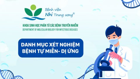 [Khoa Sinh học phân tử các bệnh Truyền nhiễm] Danh mục xét nghiệm Bệnh tự miễn – Dị ứng