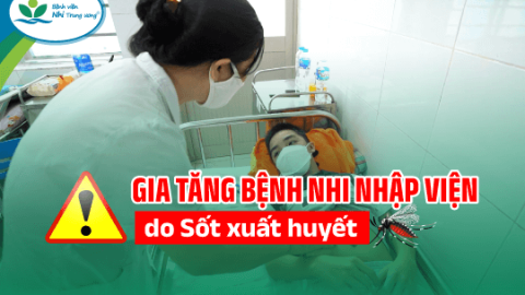 Sốt xuất huyết – Những dấu hiệu, phương pháp chăm sóc và cách phòng tránh cha mẹ nên biết
