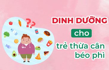 Dinh dưỡng cho trẻ thừa cân, béo phì