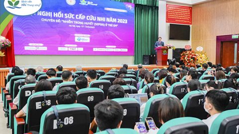 Nhiều thông tin khoa học và kinh nghiệm lâm sàng được chia sẻ tại Hội nghị Hồi sức cấp cứu Nhi khoa năm 2023 chủ đề “Nhiễm trùng huyết (Sepsis)” ở trẻ em