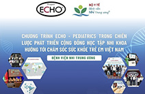 [VIDEO] ECHO-VNCH trong chiến lược phát triển cộng đồng học tập Nhi khoa hướng đến CSSK Trẻ em Việt Nam
