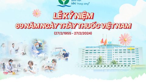 Bệnh viện Nhi Trung ương kỷ niệm 69 năm Ngày Thầy thuốc Việt Nam – Tôn vinh truyền thống và động viên phát triển