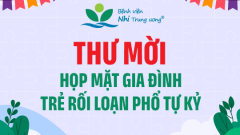 Thư mời: Họp mặt gia đình trẻ rối loạn phổ tự kỷ