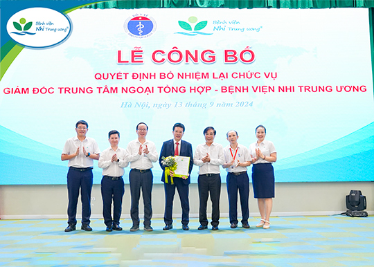 Lễ công bố Quyết định bổ nhiệm lại chức vụ Giám đốc Trung tâm Ngoại tổng hợp – Bệnh viện Nhi Trung ương