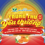 Cùng chờ đón “TRUNG THU YÊU THƯƠNG 2024” dành tặng các em nhỏ đang điều trị tại Bệnh viện Nhi Trung ương