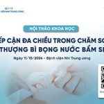 [VIDEO] Hội thảo khoa học: Tiếp cận đa chiều trong chăm sóc ly thượng bì bọng nước bẩm sinh