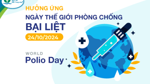 HƯỞNG ỨNG NGÀY THẾ GIỚI PHÒNG CHỐNG BẠI LIỆT 24/10