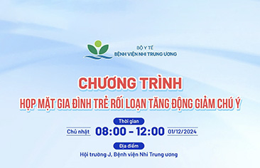 [Thông báo] Chương trình Họp mặt gia đình trẻ rối loạn tăng động giảm chú ý