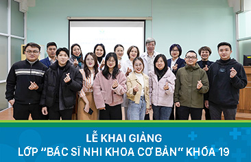 Lễ khai giảng lớp “Bác sĩ Nhi khoa cơ bản” khóa 19 – Khởi đầu hành trình trở thành bác sĩ Nhi khoa