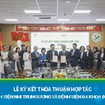 Ký kết thỏa thuận hợp tác chuyên môn giữa Bệnh viện Nhi Trung ương và Bệnh viện Đa khoa Đức Giang