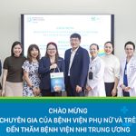 Đoàn chuyên gia Bệnh viện Phụ nữ và Trẻ em KK – Singapore đến thăm và làm việc tại Bệnh viện Nhi Trung ương