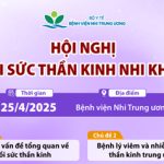 [Thông báo] Hôị nghị Hồi sức Thần kinh Nhi khoa ngày 25/4/2025