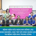 Bệnh viện Hữu nghị Nhi đồng Lào trao đổi kinh nghiệm, học tập mô hình Ngân hàng Sữa mẹ tại Bệnh viện Nhi Trung ương