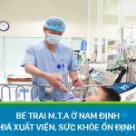 Bé trai M.T.A ở Nam Định bị xe ba bánh tự chế cán qua người đã xuất viện, sức khỏe ổn định