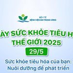 Hưởng ứng Ngày Sức khỏe Tiêu hóa Thế giới 29/5: “Nuôi dưỡng để Phát triển”