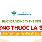 Hưởng ứng Ngày Thế giới không thuốc lá 31/5/2025 chủ đề: “ Vạch trần sự hấp dẫn giả tạo”