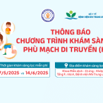[Thông báo] Chương trình khám sàng lọc Phù mạch di truyền (HAE)