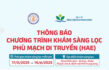 [Thông báo] Chương trình khám sàng lọc Phù mạch di truyền (HAE)