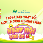 [Thông báo] Thay đổi lịch tổ chức chương trình “Ngày hội của bé 1/6”