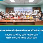 Lễ phát động Tháng hành động vì trẻ em khe hở môi – vòm miệng chủ đề: Chung tay vì nụ cười – Nâng cao nhận thức, Mở rộng chăm sóc
