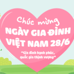 Chúc mừng Ngày Gia đình Việt Nam (28/6) chủ đề: “Gia đình hạnh phúc, quốc gia thịnh vượng”