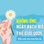 Hưởng ứng Ngày Bạch biến Thế giới 2025: Đổi mới cho mọi làn da