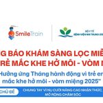 Cùng nhau vì những nụ cười: Chào mừng Tháng hành động vì trẻ khe hở môi – vòm miệng 2025