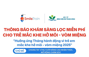 Cùng nhau vì những nụ cười: Chào mừng Tháng hành động vì trẻ khe hở môi – vòm miệng 2025