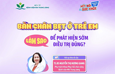 Bàn chân bẹt ở trẻ em: Làm sao để phát hiện sớm và điều trị đúng?