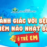 Cảnh giác với bệnh viêm não Nhật Bản ở trẻ em