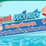 Gặp trẻ đuối nước – Đừng dốc ngược, hãy ép tim, thổi ngạt đúng cách
