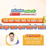 [Hiểu đúng – Chăm tốt] Hẹp bao quy đầu ở trẻ em: Giải đáp thắc mắc và hiểu lầm