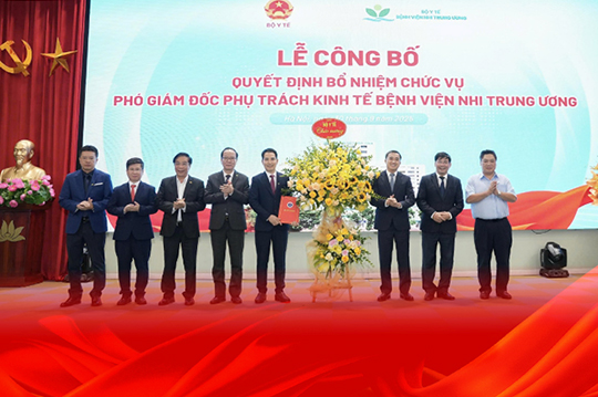 Công bố Quyết định của Bộ Y tế bổ nhiệm chức vụ Phó Giám đốc phụ trách kinh tế Bệnh viện Nhi Trung ương