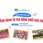 [Chào năm học mới] Chuẩn bị hành trang và đồng hành cùng trẻ – nói không với áp lực