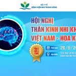 [Thông báo] Hội nghị thần kinh Nhi khoa Việt Nam – Hoa Kỳ