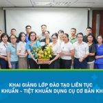 Khai giảng lớp “Khử khuẩn – Tiệt khuẩn dụng cụ cơ bản” khóa 8: Hướng tới chuẩn hóa quy trình, đảm bảo an toàn người bệnh tại cơ sở y tế