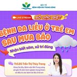 Bệnh da liễu thường gặp ở trẻ sau mưa bão – Nhận biết sớm, xử trí đúng