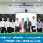 Bệnh viện Nhi Trung ương tiếp đón và làm việc với đoàn chuyên gia Pháp đến từ Đại học Paris-Saclay