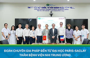 Bệnh viện Nhi Trung ương tiếp đón và làm việc với đoàn chuyên gia Pháp đến từ Đại học Paris-Saclay
