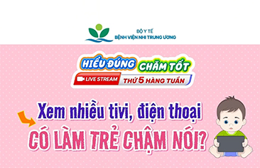 [Hiểu đúng – Chăm tốt] Xem nhiều tivi, điện thoại có làm trẻ chậm nói?