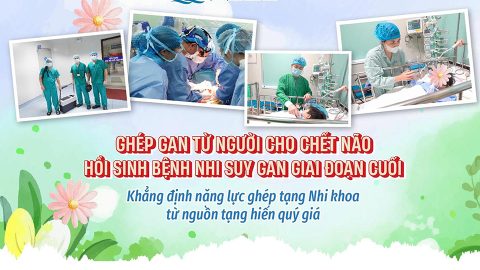 Ghép gan từ người cho chết não hồi sinh bệnh nhi suy gan giai đoạn cuối, khẳng định năng lực ghép tạng Nhi khoa từ nguồn tạng hiến quý giá