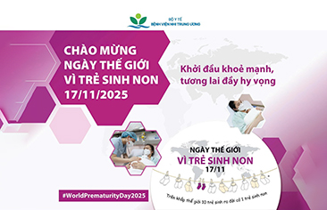 Chào mừng Ngày Thế giới vì trẻ sinh non 17/11/2025 chủ đề: Khởi đầu khỏe mạnh tương lai đầy hy vọng