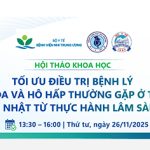 [Thông báo] Hội thảo khoa học: Tối ưu hóa điều trị bệnh lý tiêu hóa và hô hấp thường gặp ở trẻ em cập nhật từ thực hành lâm sàng