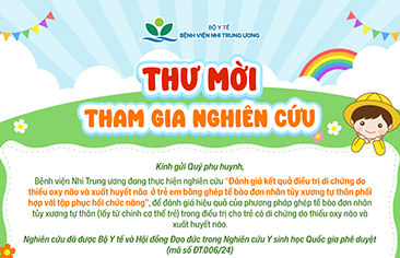 [Thu mời] Tham gia nghiên cứu “Đánh giá kết quả điều trị di chứng do thiếu oxy não và xuất huyết não ở trẻ em bằng ghép tế bào đơn nhân tủy xương tự thân phối hợp với tập phục hồi chức năng”