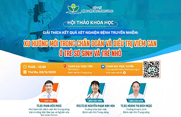 [Thông báo] Hội thảo khoa học: Giải thích kết quả xét nghiệm bệnh truyền nhiễm: Xu hướng mới trong chẩn đoán và điều trị viêm gan ở trẻ sơ sinh và trẻ nhỏ