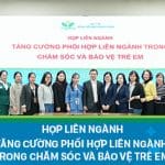 Tăng cường phối hợp liên ngành trong chăm sóc và bảo vệ trẻ em